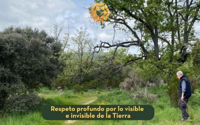 Respeto profundo por lo visible e invisible de la Tierra
